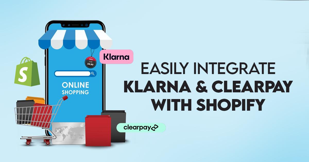 Integration Klarna and Clearpay with Shopify made easy